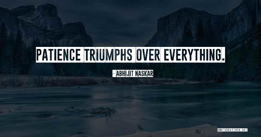 Patience For Success Quotes By Abhijit Naskar Patience For Success Quotes By Abhijit Naskar