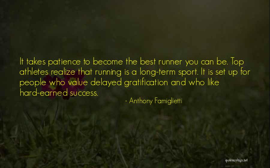 Patience For Success Quotes By Anthony Famiglietti