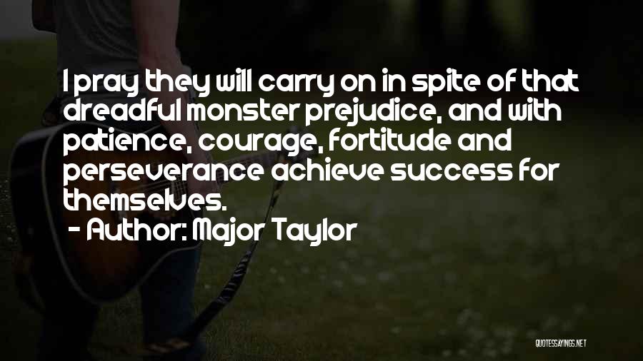 Patience For Success Quotes By Major Taylor