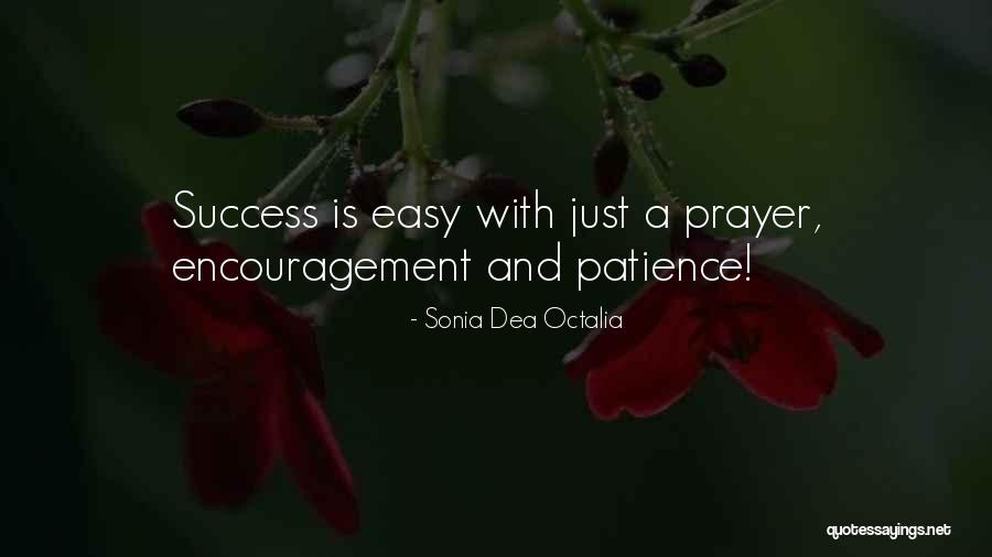 Patience For Success Quotes By Sonia Dea Octalia