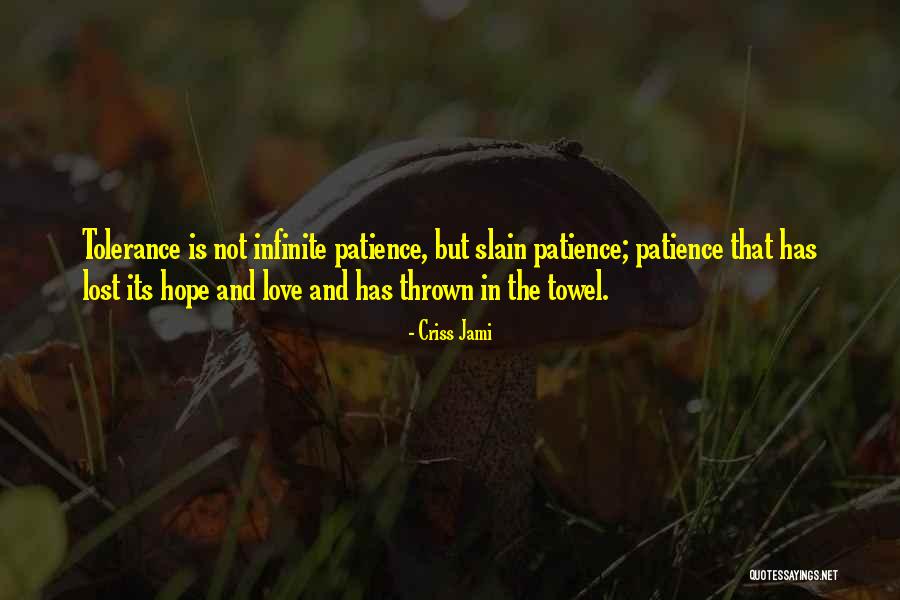 Patience Hope Quotes By Criss Jami Patience Hope Quotes By Criss Jami