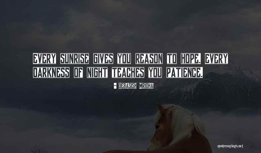 Patience Hope Quotes By Debasish Mridha Patience Hope Quotes By Debasish Mridha