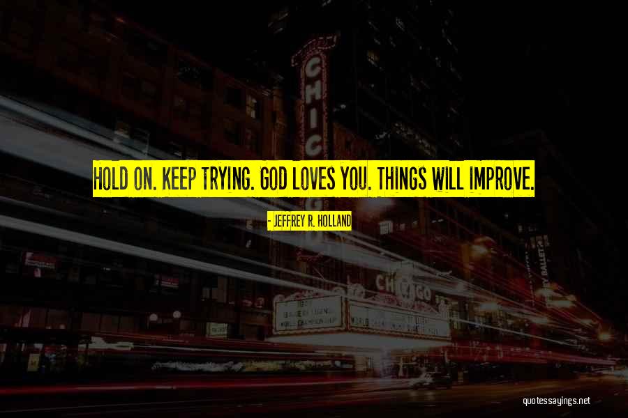 Patience Hope Quotes By Jeffrey R. Holland Patience Hope Quotes By Jeffrey R. Holland