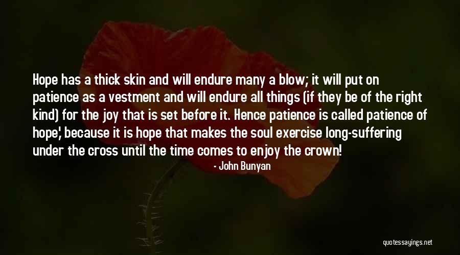 Patience Hope Quotes By John Bunyan Patience Hope Quotes By John Bunyan