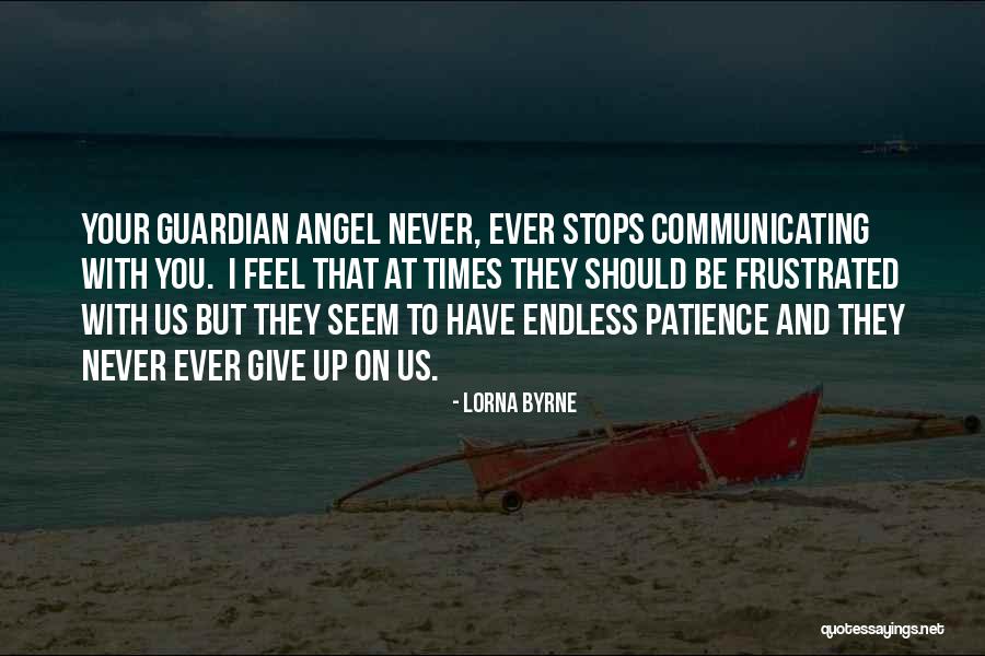 Patience Hope Quotes By Lorna Byrne Patience Hope Quotes By Lorna Byrne