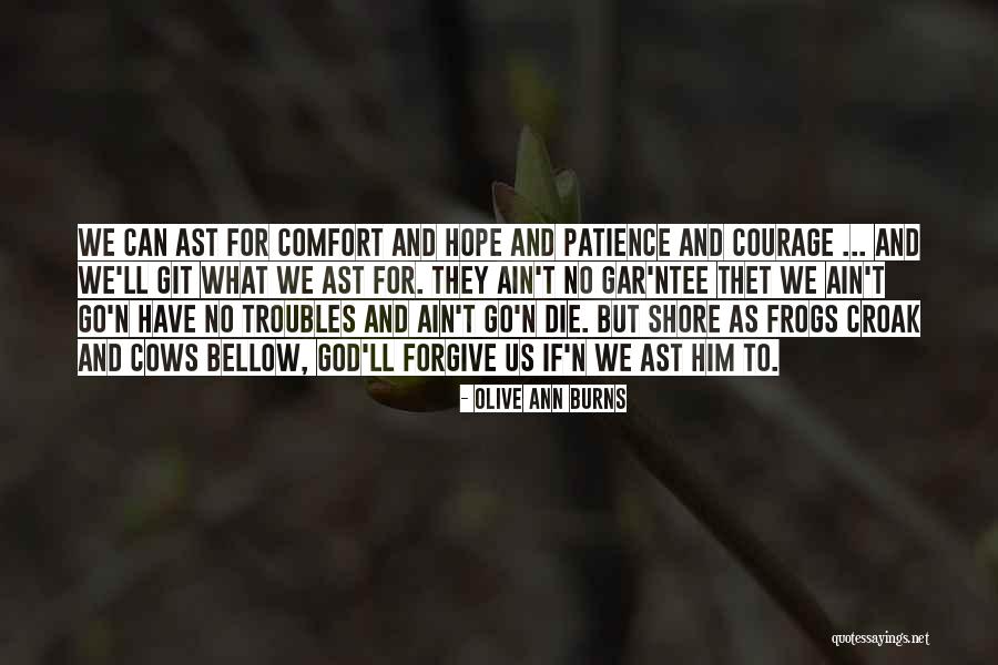 Patience Hope Quotes By Olive Ann Burns Patience Hope Quotes By Olive Ann Burns