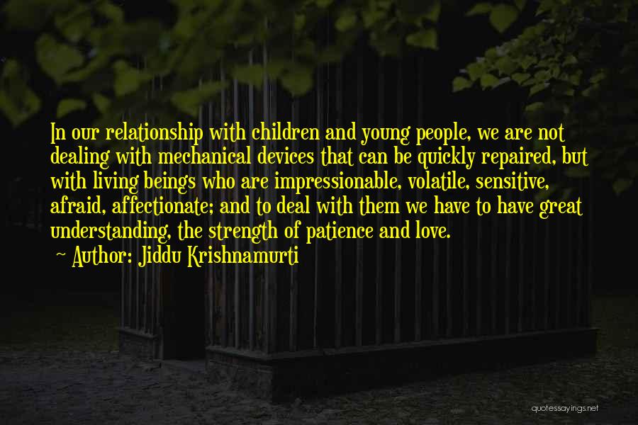Patience In Life And Love Quotes By Jiddu Krishnamurti