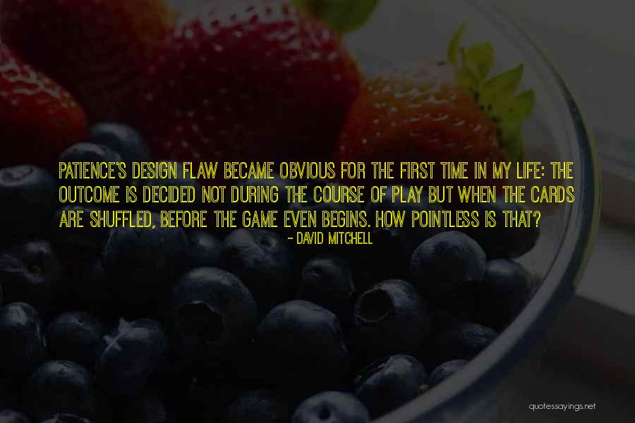 Patience In Life Quotes By David Mitchell Patience In Life Quotes By David Mitchell