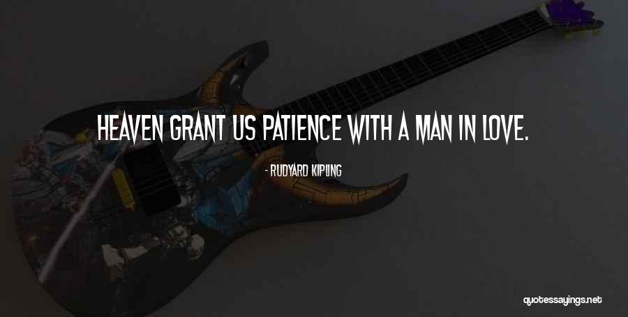 Patience In Love Quotes By Rudyard Kipling Patience In Love Quotes By Rudyard Kipling