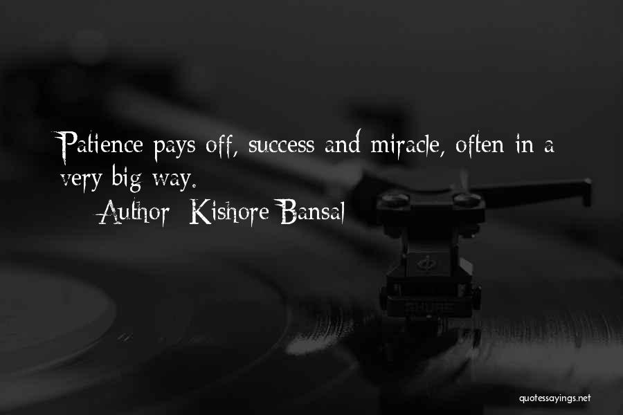 Patience In Success Quotes By Kishore Bansal