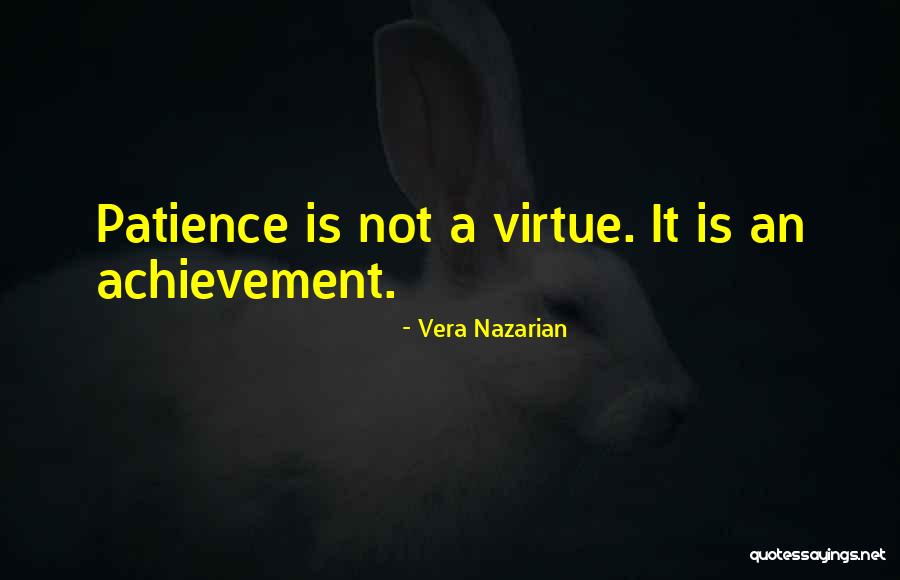 Patience Is A Virtue Quotes By Vera Nazarian Patience Is A Virtue Quotes By Vera Nazarian