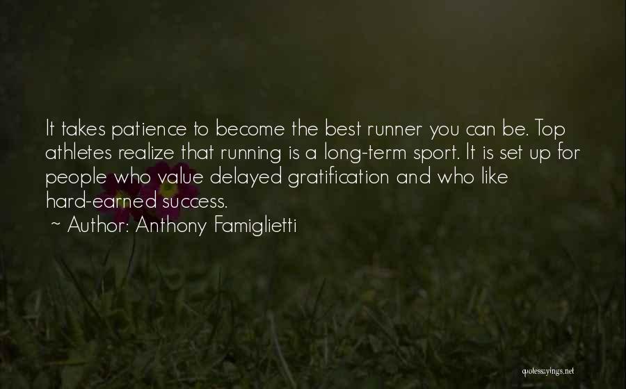 Patience Is Like Quotes By Anthony Famiglietti