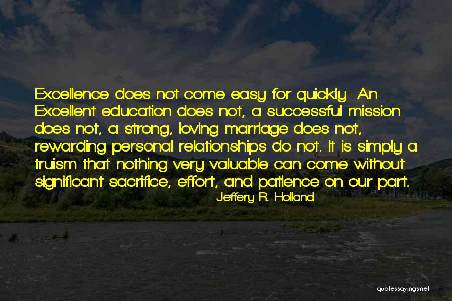 Patience Is Rewarding Quotes By Jeffery R. Holland