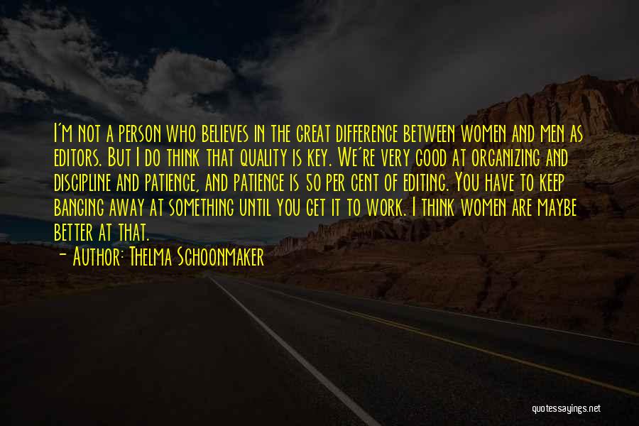 Patience Is The Key Quotes By Thelma Schoonmaker