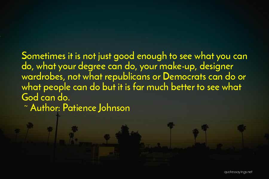 Patience Johnson Quotes 222760