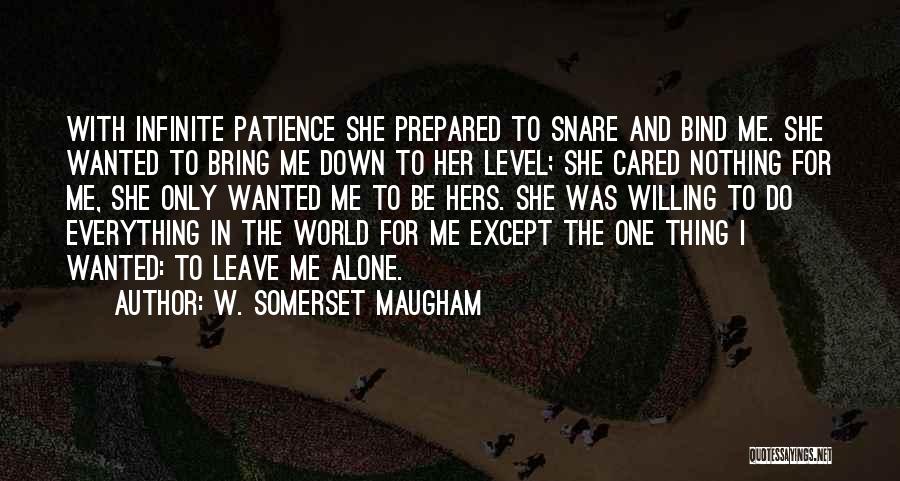 Patience Level Quotes By W. Somerset Maugham