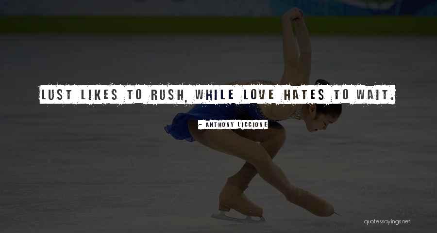 Patience Love Quotes By Anthony Liccione Patience Love Quotes By Anthony Liccione