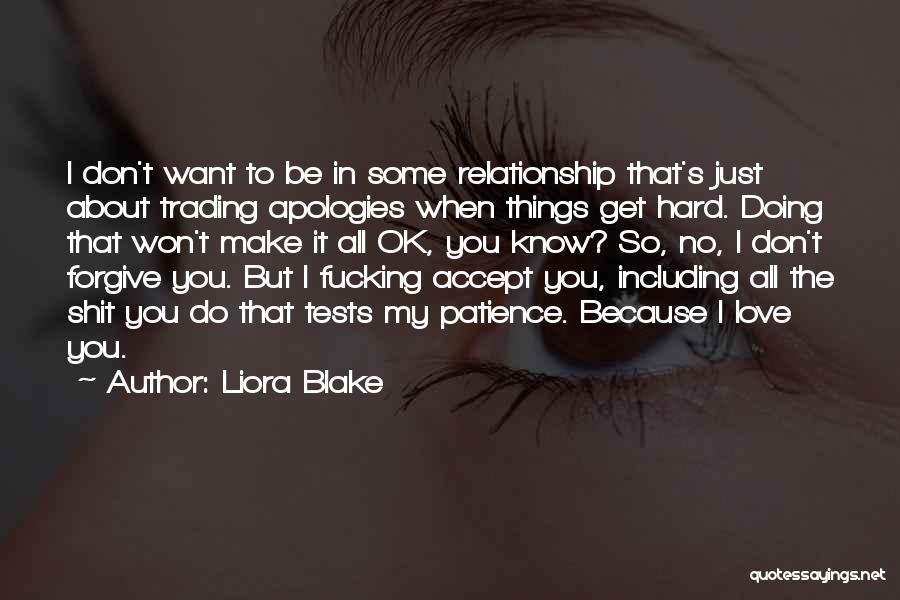 Patience My Love Quotes By Liora Blake