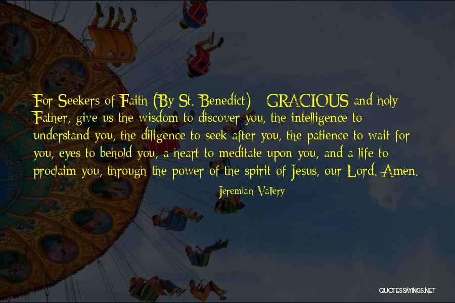 Patience Of Life Quotes By Jeremiah Vallery Patience Of Life Quotes By Jeremiah Vallery