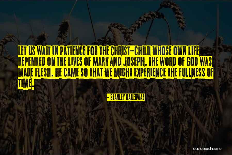 Patience Of Life Quotes By Stanley Hauerwas Patience Of Life Quotes By Stanley Hauerwas