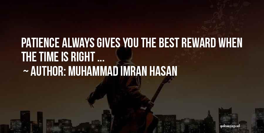 Patience Reward Quotes By Muhammad Imran Hasan