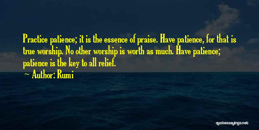 Patience Rumi Quotes By Rumi