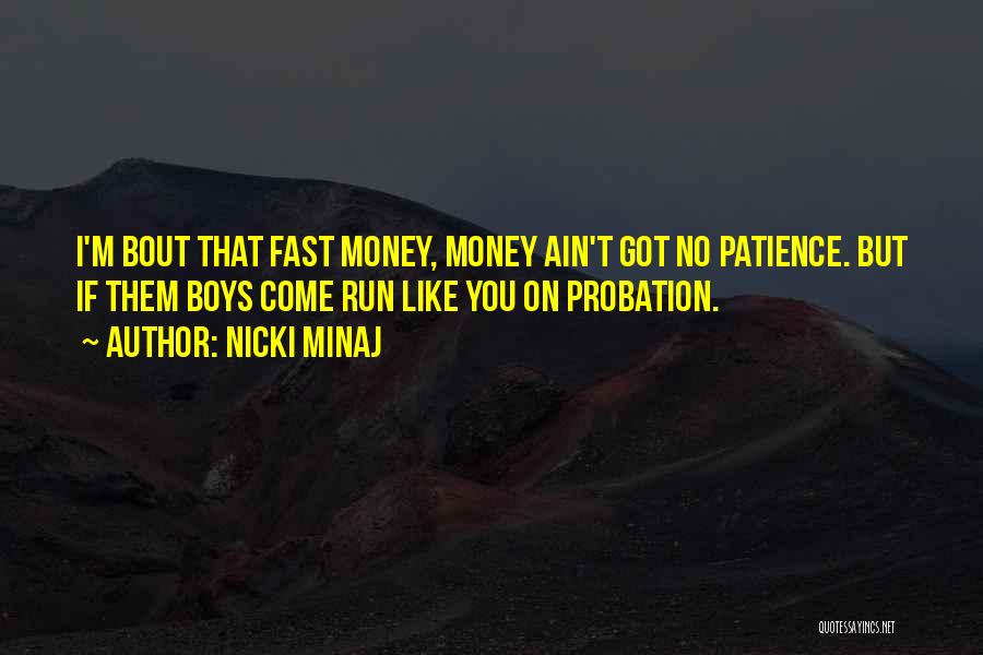 Patience Running Out Quotes By Nicki Minaj