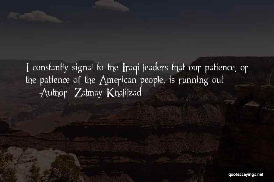Patience Running Out Quotes By Zalmay Khalilzad