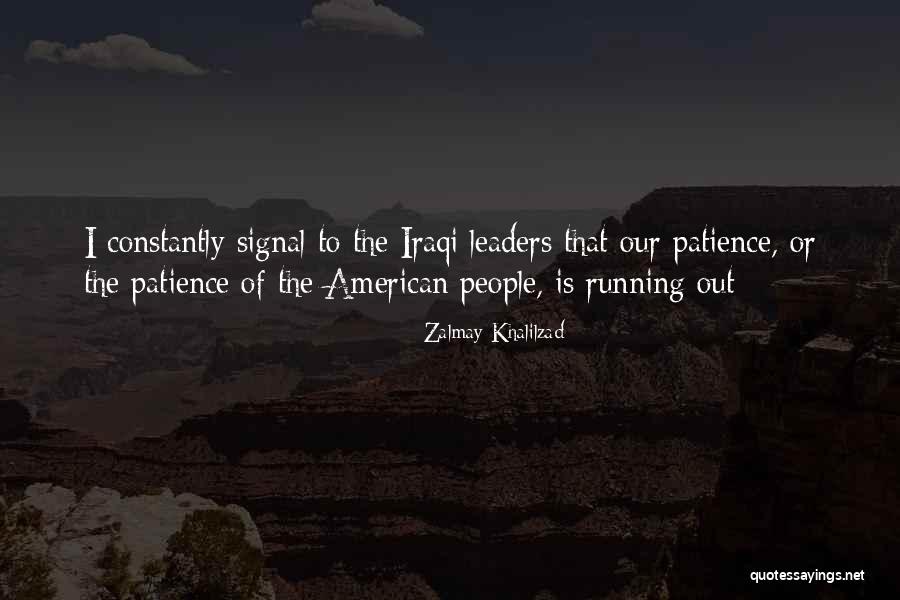 Patience Running Out Quotes By Zalmay Khalilzad Patience Running Out Quotes By Zalmay Khalilzad