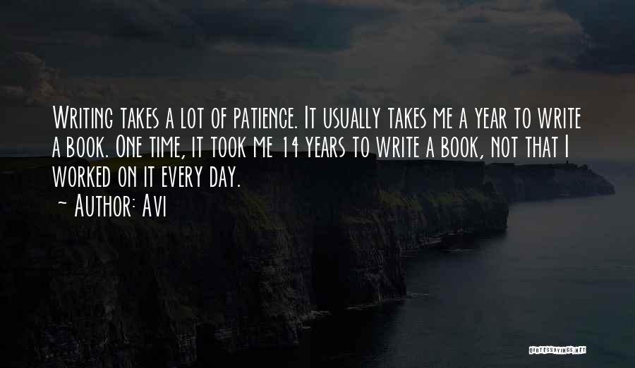 Patience Takes Time Quotes By Avi