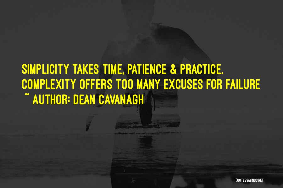 Patience Takes Time Quotes By Dean Cavanagh