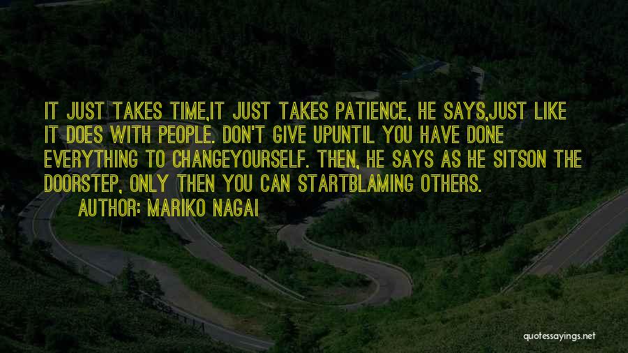 Patience Takes Time Quotes By Mariko Nagai