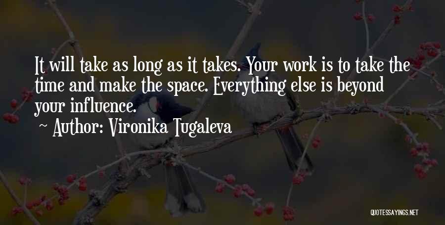 Patience Takes Time Quotes By Vironika Tugaleva