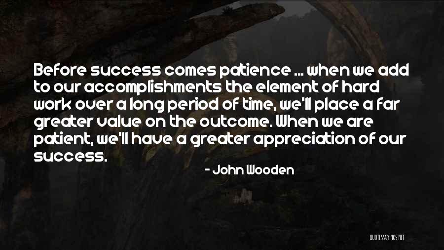 Patience To Success Quotes By John Wooden