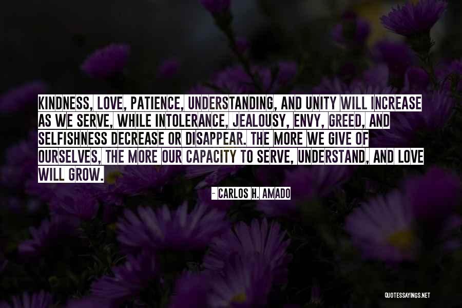 Patience Understanding And Love Quotes By CARLOS H. AMADO