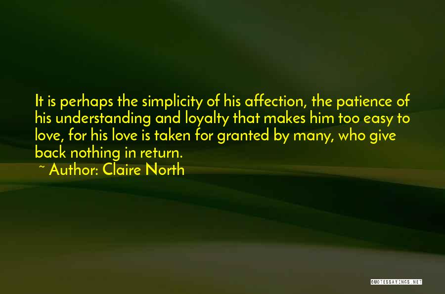 Patience Understanding And Love Quotes By Claire North