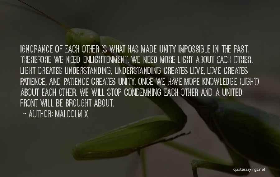 Patience Understanding And Love Quotes By Malcolm X