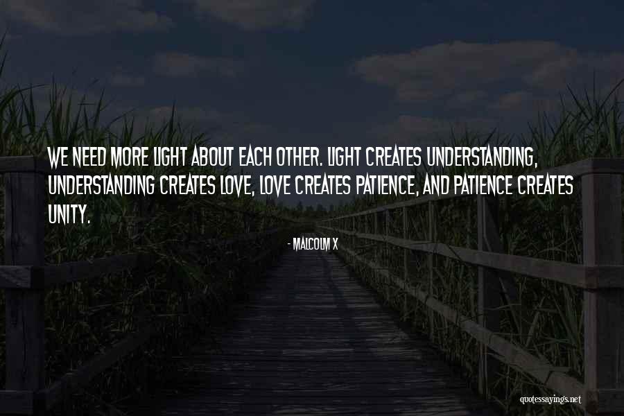 Patience Understanding And Love Quotes By Malcolm X