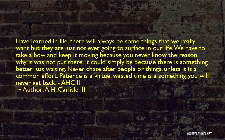 Patience Virtue Quotes By A.H. Carlisle III