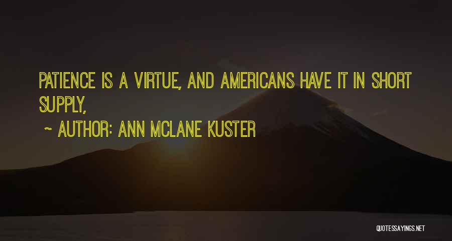 Patience Virtue Quotes By Ann McLane Kuster