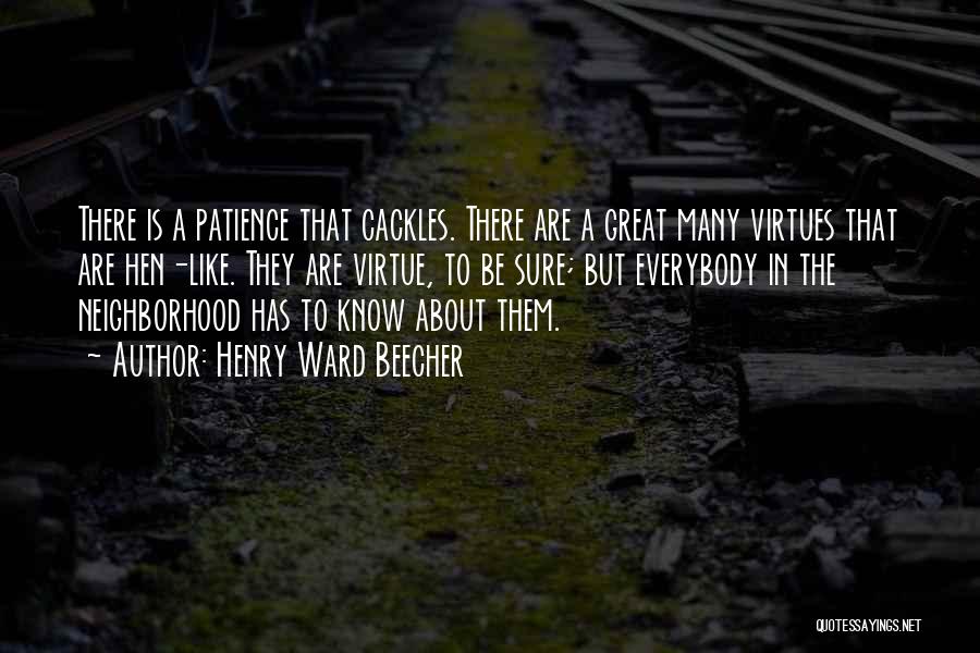 Patience Virtue Quotes By Henry Ward Beecher