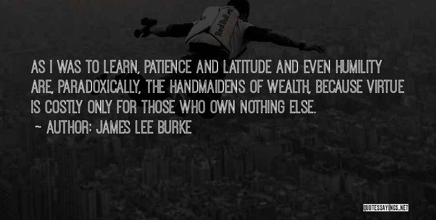 Patience Virtue Quotes By James Lee Burke