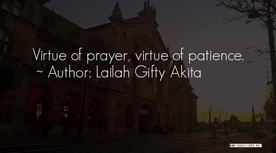 Patience Virtue Quotes By Lailah Gifty Akita
