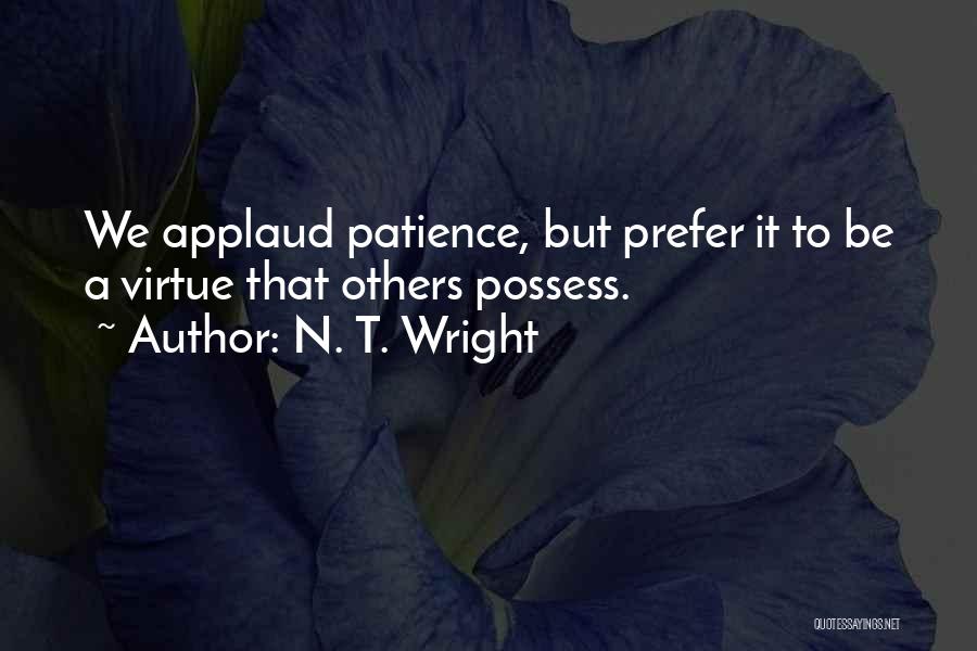 Patience Virtue Quotes By N. T. Wright