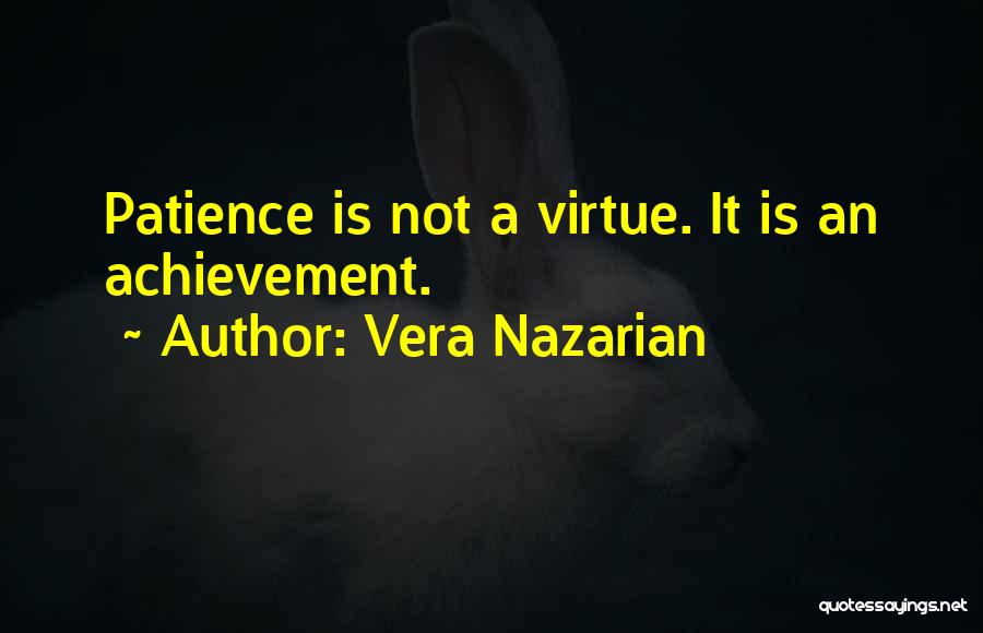 Patience Virtue Quotes By Vera Nazarian