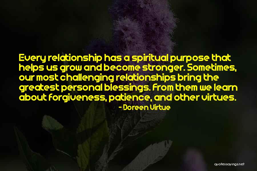 Patience Will Bring Out Virtue Quotes By Doreen Virtue Patience Will Bring Out Virtue Quotes By Doreen Virtue