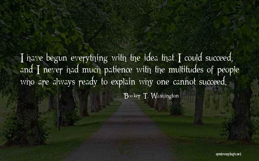Patience With People Quotes By Booker T. Washington Patience With People Quotes By Booker T. Washington