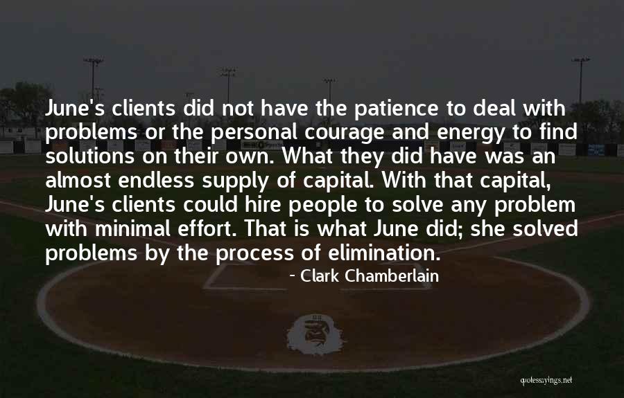 Patience With People Quotes By Clark Chamberlain Patience With People Quotes By Clark Chamberlain