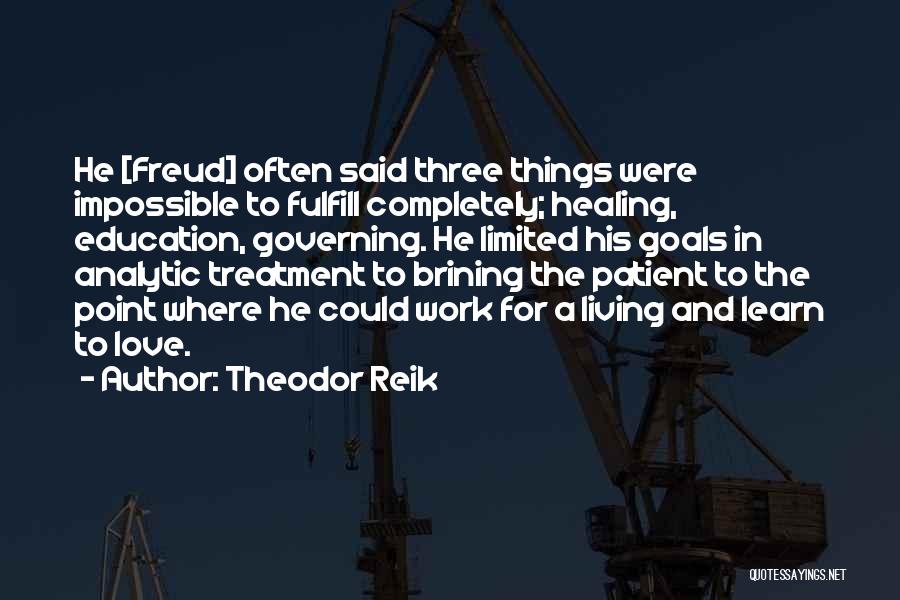 Patient Education Quotes By Theodor Reik