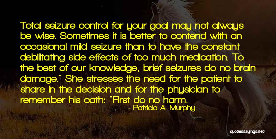 Patient First Quotes By Patricia A. Murphy Patient First Quotes By Patricia A. Murphy